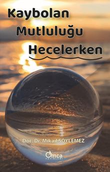 Kaybolan Mutluluğu Hecelerken PDF İndir