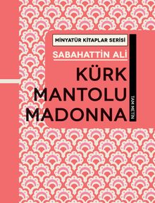 Kürk Mantolu Madonna / Minyatür Kitaplar Serisi - Sabahattin Ali
