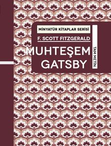 Muhteşem Gatsby / Minyatür Kitaplar Serisi - F. Scott Fitzgerald PDF İndir