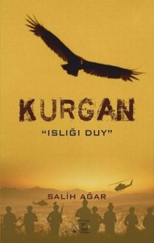 Kurgan  Islığı Duy - Salih Ağar