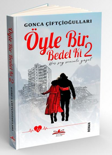 Öyle Bir Bedel Ki 2 / Her Şey Seninle Güzel - Gonca Çiftçioğulları PDF İndir