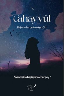 Tahayyül - Fatma Hayrünnisa Çil PDF İndir