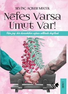Nefes Varsa Umut Var - Sevinç Açıker Mucuk PDF İndir