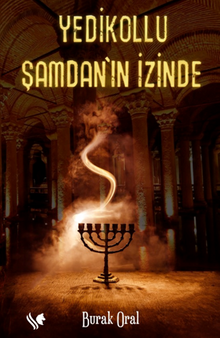 Yedikollu Şamdan’ın İzinde - Burak  Oral PDF İndir