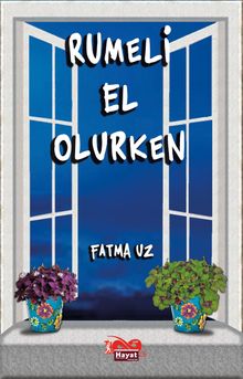 Rumeli El Olurken - Fatma Uz