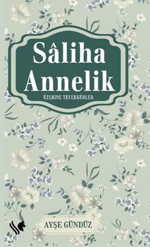 Saliha Annelik Üzerine Tefekkürler - Ayşe Gündüz PDF İndir