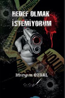 Hedef Olmak İstemiyorum - Meryem Özdal PDF İndir