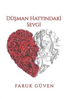 Düşman Hattındaki Sevgi - Faruk Güven PDF İndir