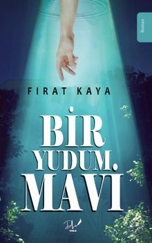 Bir Yudum Mavi - Fırat Kaya PDF İndir