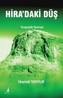 Hira’daki Düş  Teopsişik Roman - Hamdi Tayfur PDF İndir
