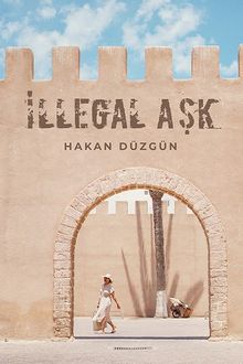 İllegal Aşk - Hakan Düzgün PDF İndir