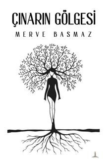Çınarın Gölgesi - Merve Basmaz PDF İndir