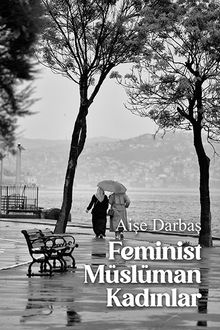 Feminist Müslüman Kadınlar - Aişe Darbaş PDF İndir