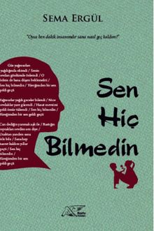 Sen Hiç Bilmedin - Sema Ergül