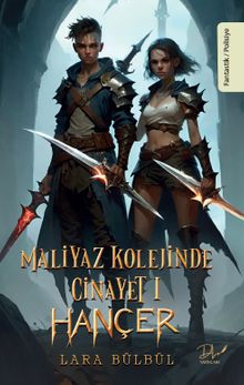 Maliyaz Kolejinde Cinayet 1 / Hançer - Lara Bülbül PDF İndir