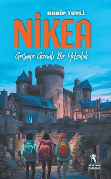 Nikea / Geçmişe Gizemli Bir Yolculuk - Habip Tuyli