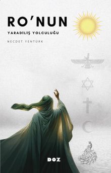 Ro’nun Yaradılış Yolculuğu - Necdet Yentürk