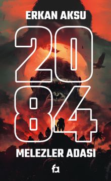 2084 Melezler Adası - Erkan Aksu PDF İndir