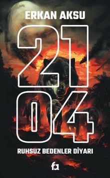2104 Ruhsuz Bedenler Diyarı - Erkan Aksu PDF İndir