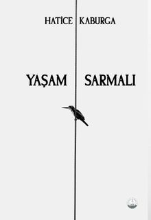 Yaşam Sarmalı - Hatice Kaburga PDF İndir