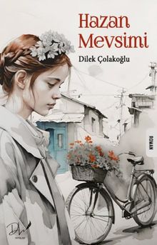 Hazan Mevsimi - Dilek Çolakoğlu