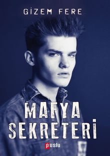 Mafya Sekreteri - Gizem Fere PDF İndir