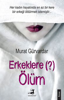 Erkeklere Ölüm - Murat Gürvardar PDF İndir