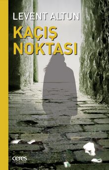 Kaçış Noktası - Levent Altun PDF İndir