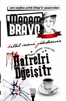 Madam Bravo Harfleri Değiştir - Bilal Sami Gökdemir PDF İndir