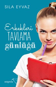 Erkekleri Tavlama Günlüğü - Deniz Çalışkan PDF İndir