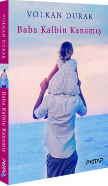 Baba Kalbin Kanamış - Volkan Durak PDF İndir