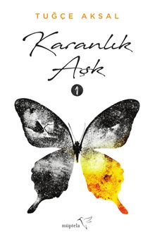 Karanlık Aşk - Tuğçe Aksal PDF İndir