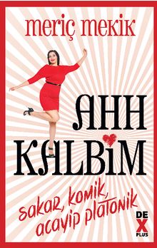 Ahh Kalbim - Meriç Mekik PDF İndir