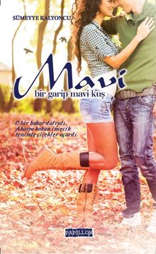 Mavi  Bir Garip Mavi Kuş - Sümeyye Kalyoncu PDF İndir