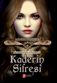 Kaderin Şifresi - Sinan Suavi Köşger PDF İndir