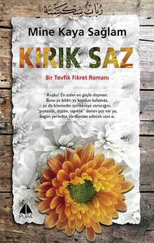 Kırık Saz  Bir Tevfik Fikret Romanı - Mine Kaya Sağlam PDF İndir