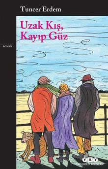 Uzak Kış, Kayıp Güz - Tuncer Erdem PDF İndir