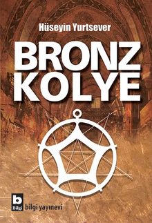 Bronz Kolye - Prof. Dr. Hüseyin Yurtsever PDF İndir