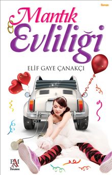 Mantık Evliliği - Elif Gaye Çanakçı PDF İndir