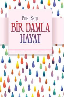 Bir Damla Hayat - Pınar Sarp PDF İndir