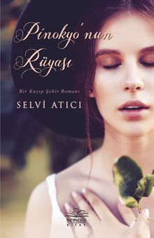 Pinokyo’nun Rüyası - Selvi Atıcı PDF İndir