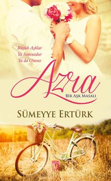 Azra  Bir Aşk Masalı - Sümeyye Ertürk PDF İndir