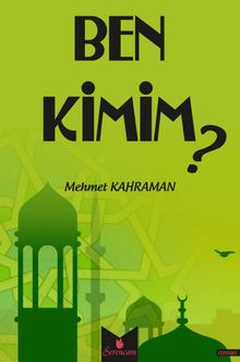 Ben Kimim? - Mehmet Kahraman PDF İndir