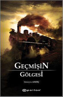 Geçmişin Gölgesi - Sümeyra Andıç PDF İndir