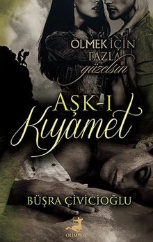 Aşk-ı Kıyamet - Büşra Çivicioğlu PDF İndir