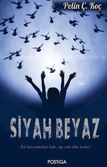 Siyah Beyaz - Pelin Ç. Koç PDF İndir