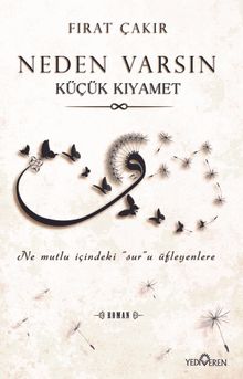 Neden Varsın  Küçük Kıyamet - Fırat Çakır PDF İndir