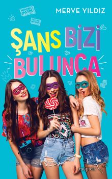 Şans Bizi Bulunca - Merve Yıldız PDF İndir