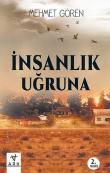 İnsanlık Uğruna - Mehmet Gören PDF İndir