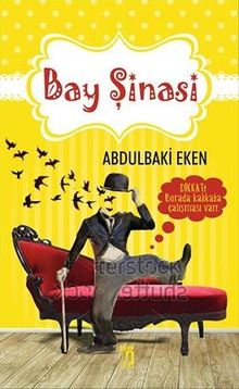 Bay Şinasi - Abdulbaki Eken PDF İndir